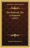 The Railroad, the Conqueror (1913)