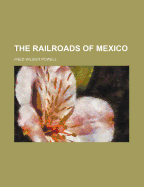 The Railroads of Mexico