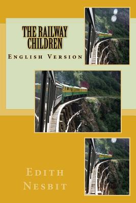 The Railway Children: English Version - Sanchez, Angel (Editor), and Nesbit, Edith