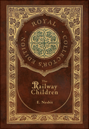 The Railway Children (Royal Collector's Edition) (Case Laminate Hardcover with Jacket)