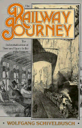 The Railway Journey: The Industrialization and Perception of Time and Space