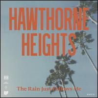 The Rain Just Follows Me - Hawthorne Heights