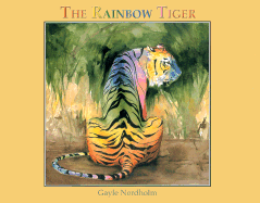 The Rainbow Tiger - Nordholm, Gayle