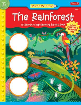 The Rainforest: A Step-By-Step Drawing & Story Book - Winterberg, Jenna