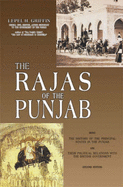 The Rajas of the Punjab: Being the History of the Principal States in the Punjab and Their Political Relations with the British Government