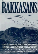 The Rakkasans: The Combat History of the 187th Airborne Infantry