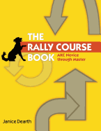The Rally Course Book: Akc Novice Through Master
