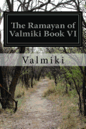 The Ramayan of Valmiki Book VI