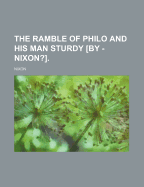 The Ramble of Philo and His Man Sturdy [By - Nixon?]. - Nixon