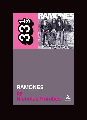 The Ramones' Ramones - Rombes, Nicholas, Professor