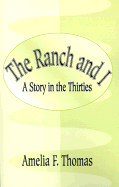 The Ranch and I: A Story of the Thirties