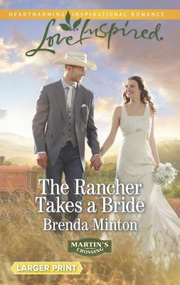 The Rancher Takes a Bride - Minton, Brenda