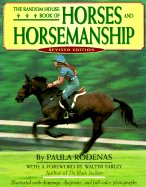 The Random House Book of Horses and Horsemanship: Revised Edition - Rodenas, Paula, and Farley, Walter (Foreword by)