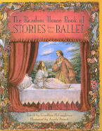 The Random House Book of Stories from the Ballet