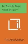 The Ranks of Death: A Medical History of the Conquest of America