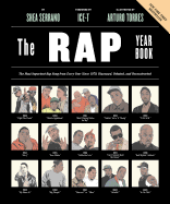 The Rap Year Book: The Most Important Rap Song from Every Year Since 1979, Discussed, Debated, and Deconstructed