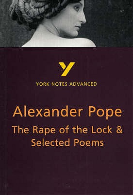 The Rape of the Lock and Selected Poems everything you need to catch up, study and prepare for the 2025 and 2026 exams - Sowerby, Robin