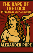The Rape of the Lock In Plain and Simple English (Translated)