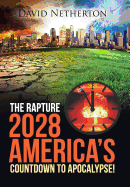 The Rapture 2028: America's Countdown to Apocalypse!