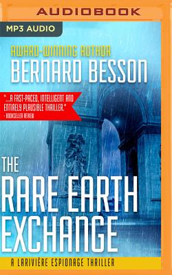 The Rare Earth Exchange [partage Des Terres] - Besson, Bernard, and Ortego, Mike (Read by), and Weiner, Sophie (Translated by)