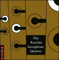 The Rascher Saxophone Quartet play Bergman, Dnser, Xenakis, Etc. - Raschr Saxophone Quartet