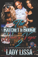 The Ratchet & Bougie Wives of Vegas 2