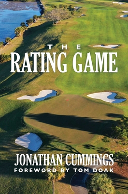 The Rating Game - Cummings, Jonathan, and Doak, Tom (Foreword by)