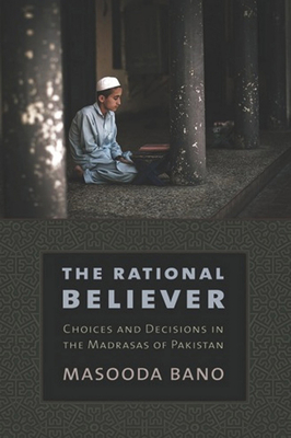 The Rational Believer - Bano, Masooda