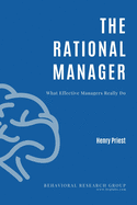 The Rational Manager: What Effective Managers Really Do