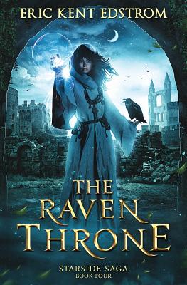 The Raven Throne - Edstrom, Eric Kent