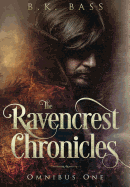 The Ravencrest Chronicles: Omnibus One