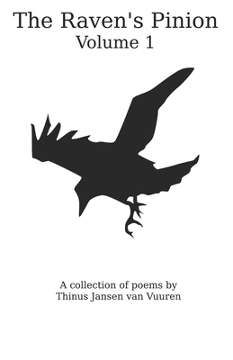 The Raven's Pinion: Volume 1 - Jansen Van Vuuren, Thinus