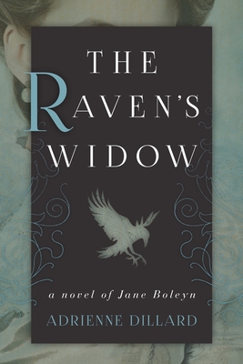 The Raven's Widow - Dillard, Adrienne