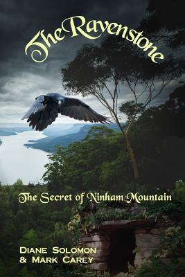 The Ravenstone: The Secret of Ninham Mountain - Solomon, Diane, and Carey, Mark