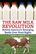 The Raw Milk Revolution: Behind America's Emerging Battle Over Food Rights