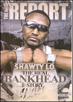 The Raw Report: Shawty Lo - The Real Bankhead Story