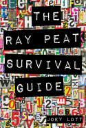 The Ray Peat Survival Guide: Understanding, Using, and Realistically Applying the Dietary Ideas of Dr. Ray Peat