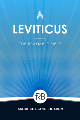 The Readable Bible: Leviticus - Laughlin, Rod, and Kennedy, Brendan (Editor), and Kinser, Colby, Dr. (Editor)