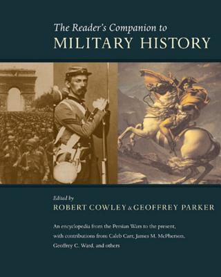 The Reader's Companion to Military History - Cowley, Robert, and Parker, Geoffrey
