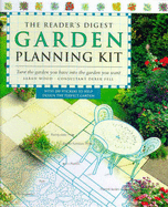 The Reader's Digest garden planning kit : turn the garden you have into the garden you want