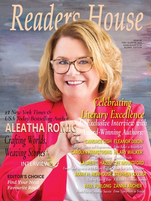 The Reader's House; Aleatha Romig: An Exclusive Interview with Award-Winning Authors: Candace Gish, Carolyn Armstrong, Eleanor Dixon, Hilary Walker, Lauren L. Hazel, Lee Mountford, Mark H. Newhouse, Paul Furlong, Stephen Collier, Zanna Archer - The Reader's House