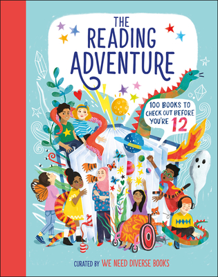 The Reading Adventure: 100 Books to Check Out Before You're 12 - We Need Diverse Books, and DK