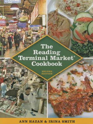 The Reading Terminal Market Cookbook, 2nd Edition - Hazan, Ann, and Smith, Irina, and Reading Terminal Market (Philadelphia Pa )