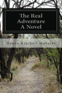 The Real Adventure A Novel