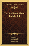 The real book about Buffalo Bill