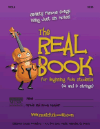 The Real Book for Beginning Viola Students (G and D Strings): Seventy Famous Songs Using Just Six Notes