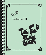 The Real Book - Volume III: Eb Edition