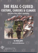 The Real c-Cubed: Culture, Careers and Climate and How They Affect Military Capability - Jans, Nick, and Schmidtchen, David
