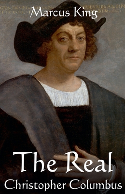 The Real Christopher Columbus - King, Marcus