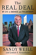 The Real Deal: My Life in Business and Philanthropy - Weill, Sandy, and Kraushaar, Judah S